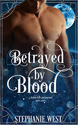 Betrayed by Blood (Diablo Falls)