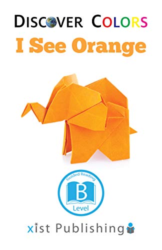 I See Orange (Discover Colors)