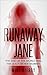 Runaway Jane