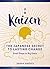 Kaizen: The Japanese Secret to Lasting Change—Small Steps to Big Goals