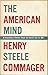 The American Mind: An Interpretation of American Thought and Character Since the 1880's