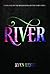 River (The Beginning of the...