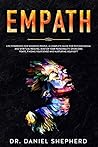 Empath: Life Strategies for Sensitive People, A complete Guide for Psychological and Spiritual Healing, Master your Personality, Overcome Fears, Finding your Sense and Nurturing your Gift