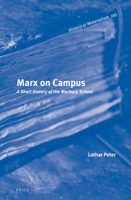 Marx on Campus: A Short History of the Marburg School (ebook)