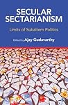 Secular Sectarianism: Limits of Subaltern Politics