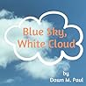 Blue Sky, White Cloud