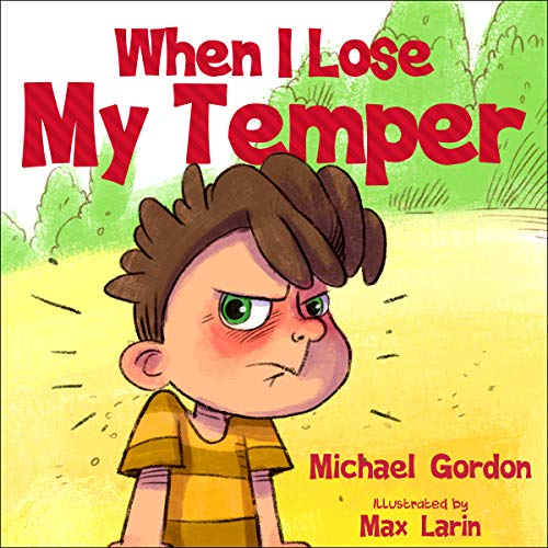 When I Lose My Temper (Self-Regulation Skills #7)