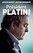 Président Platini (Documents Francais) (French Edition)