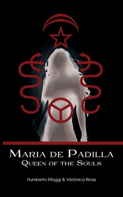 Maria de Padilla: Queen of the Souls