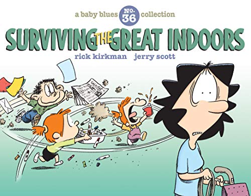 Surviving The Great Indoors A Baby Blues Collection By Jerry Scott