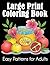Large Print Coloring Book: Easy Patterns for Adults