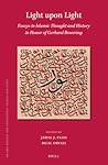 Light Upon Light: Essays in Islamic Thought and History in Honor of Gerhard Bowering