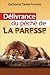 Délivrance du Péché de la Paresse (Aides Pratiques Pour les Vainqueurs) (French Edition)