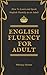 English Fluency For Adult - How to Learn and Speak English Fluently as an Adult