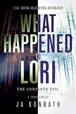 What Happened to Lori (The Konrath Dark Thriller Collective #9)