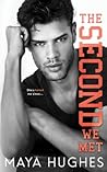 The Second We Met by Maya Hughes