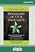 Prisoners of Our Thoughts: Viktor Frankl's Principles for Discovering Meaning in Life and Work (Third Edition, Revised and Expanded)