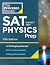 Princeton Review SAT Subject Test Physics Prep, 17th Edition: Practice Tests + Content Review + Strategies & Techniques (College Test Preparation)