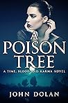 A Poison Tree (Time, Blood and Karma, #3) A Poison Tree (Time, Blood and Karma, #3)