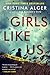 Girls Like Us