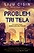 Problem tri tela (Remembrance of Earth’s Past #1)