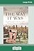The Way It Was: A History o...