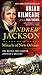 Andrew Jackson and the Miracle of New Orleans by Brian Kilmeade