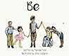 Be: Be Unique. Be Courageous. Be Kind.