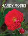 Hardy Roses: The Essential Guide for High Latitudes and Altitudes Hardy Roses: The Essential Guide for High Latitudes and Altitudes