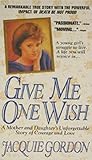 Give Me One Wish by Jacquie Gordon