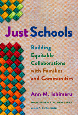 Just Schools: Building Equitable Collaborations with Families and Communities (Hardcover)
