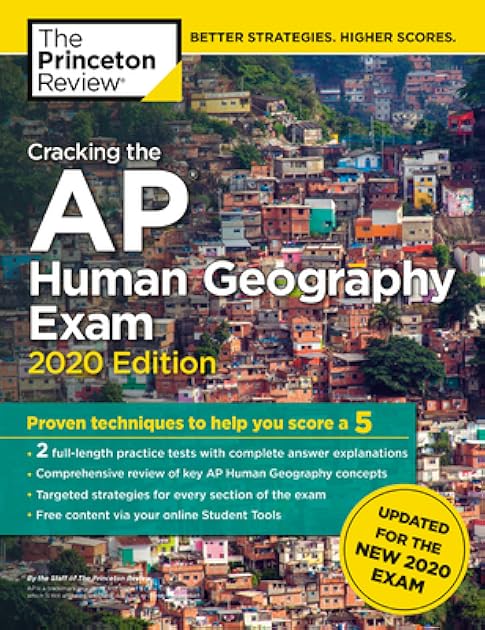 Cracking the AP Human Geography Exam, 2020 Edition: Practice Tests & Prep for the NEW 2020 Exam (College Test Preparation)