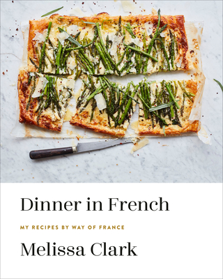 Dinner in French: My Recipes by Way of France: A Cookbook (Hardcover)