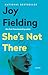 She's Not There by Joy Fielding