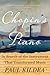 Chopin's Piano: In Search o...