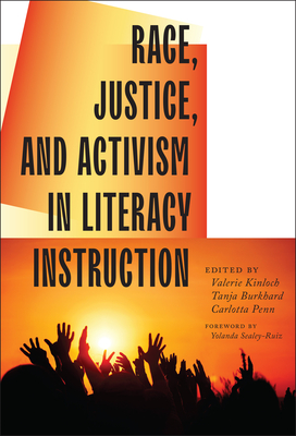 Race, Justice, and Activism in Literacy Instruction (Hardcover)