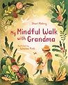 My Mindful Walk with Grandma