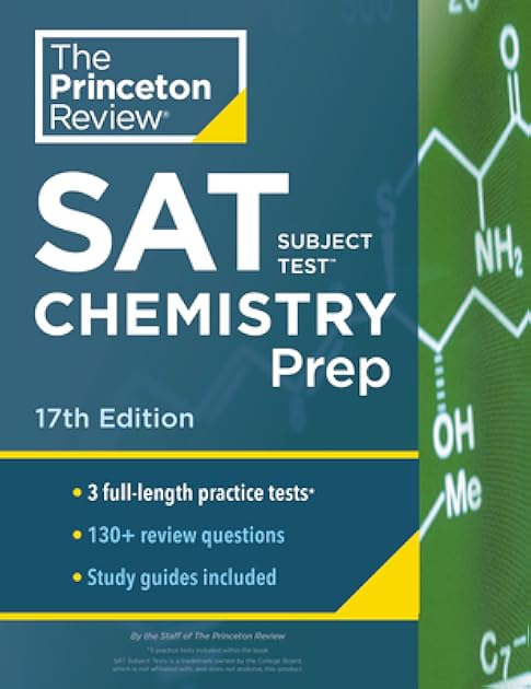 Princeton Review SAT Subject Test Chemistry Prep, 17th Edition: 3 Practice Tests + Content Review + Strategies & Techniques (College Test Preparation)