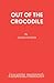 Out Of The Crocodile