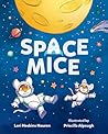 Space Mice by Lori Haskins Houran Space Mice by Lori Haskins Houran