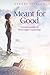 Meant for Good: Fundamental...