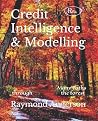 Credit Intelligence & Modelling: Many Paths through the Forest