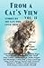 From a Cat's View Vol. II: Stories Told By The Cats Who Lived Them