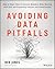 Avoiding Data Pitfalls: How to steer clear of common blunders when working with data and presenting analysis and visualizations