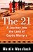 The 21: A Journey into the ...