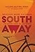 South Away by Meaghan Marie Hackinen