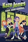 Kazu Jones and the Comic Book Criminal (Kazu Jones #2) Kazu Jones and the Comic Book Criminal (Kazu Jones #2)