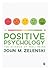 Positive Psychology: The Science of Well-Being