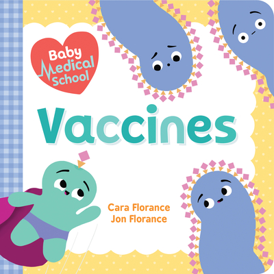 Vaccines (Baby Medical School)