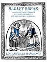 Barley Break: An Elizabethan Songbook with Arrangements for the Appalachian Dulcimer